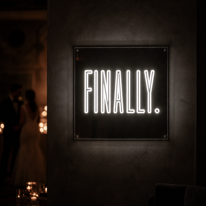 "Finally." Custom Wedding Neon Sign