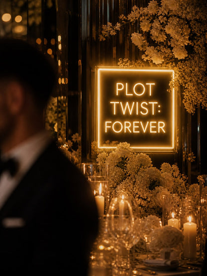 "Plot Twist: Forever." Custom Wedding Neon Sign